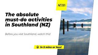 ️ The absolute must-do activities in Southland NZ - NZPocketGuide.com