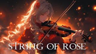 "STRING OF ROSE" Pure Dramatic  Most Powerful Violin Fierce Orchestral Strings Music