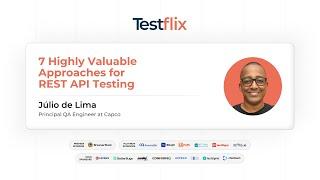 7 Must-Know Techniques for Effective REST API Testing | Júlio de Lima | #Testflix2024