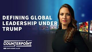 Defining Global Leadership Under Trump.