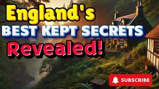 England's BEST KEPT SECRETS Revealed!