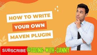 How  to write custom maven plugin: A Step-by-Step Guide