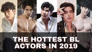 The Hottest BL Actors / Most Handsome BL characters in  Gay series / Asian Handsome Actors 2019