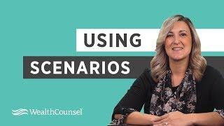 Using Scenarios | Estate Planning Essentials | WealthCounsel