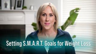 Setting S.M.A.R.T. Goals For Weight Loss