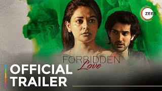 Forbidden Love | Official Trailer | A ZEE5 Original Film | Streaming Now On ZEE5