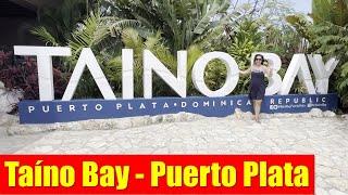 Taino Bay - Puerto Plata | Cruise Port Tour