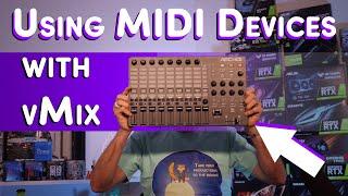 Using MIDI Devices with vMix to control your production.