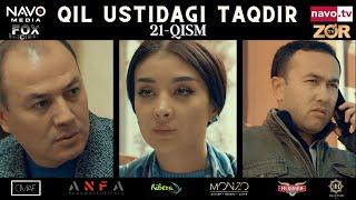 Qil ustidagi taqdir (milliy serial) 21-qism | Қил устидаги тақдир (миллий сериал)