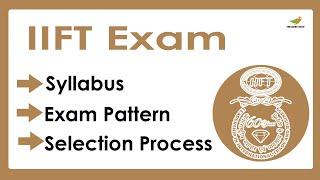 IIFT Common Entrance Test Syllabus 2023 | Exam Pattern for IIFT Entrance Exam 2023