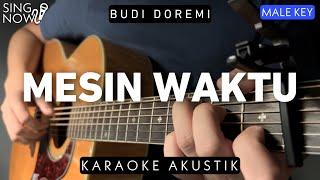 Mesin Waktu - Budi Doremi (Karaoke Akustik) Male Key