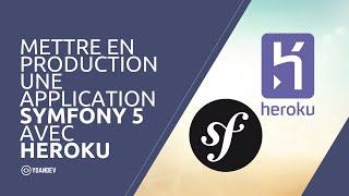 Mettre en production une application Symfony 5 avec Heroku