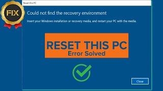 could not find the recovery environment | Insert your windows installation or recovery media