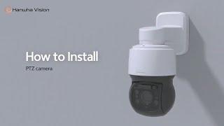 How to install a PTZ camera