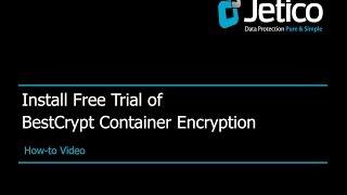 How to Install a Free Trial of BestCrypt Container Encryption