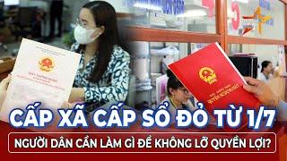 Tin nóng: Cấp xã được quyền cấp sổ đỏ, giá đất mới áp dụng từ 1/7 | TTVH