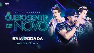 Raí Saia Rodada - Quero Sentir de Novo (feat. Breno & Caio Cesar)