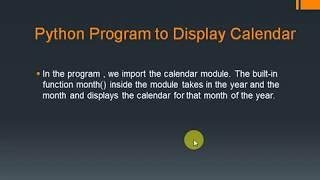 HOW TO WRITE PROGRAM TO DISPLAY CALENDAR IN PYTHON IN EASY WAY .