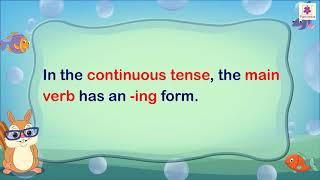 Continuous Tense - Present, Past, and Future | English Grammar & Composition Grade 3 | Periwinkle