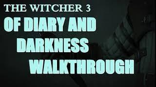 The Witcher 3 , Of Diary and Darkness Walkthrough