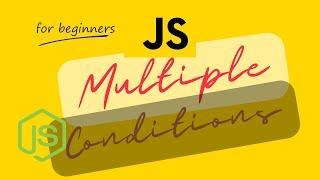 javascript tutorial for beginners || Multiple Conditions || if statement