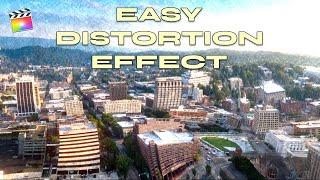 Distortion Effect In Final Cut Pro X