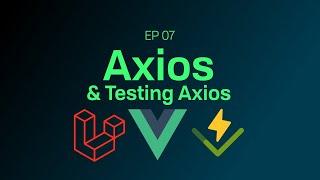 EP.07 - Vue with Axios