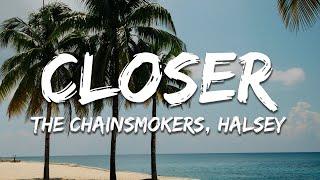 The Chainsmokers - Closer (Lyrics) feat. Halsey