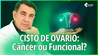 CISTO DE OVÁRIO: É CÂNCER? PRECISO FAZER CIRURGIA?  [QUANDO DEVE SE PREOCUPAR]