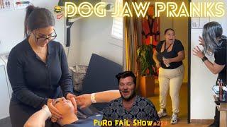 Dog Jaw Pranks || Puro Fail Show #223