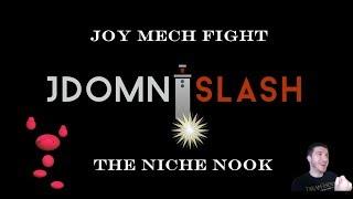 Joy Mech Fight - The Niche Nook - Episode 5