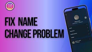 How to Fix Instagram Name Change Problem