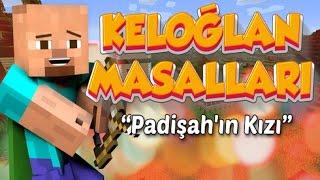 KELOĞLAN MASALLARI #2 PADiŞAH'IN KIZI!! | Minecraft Haritaları