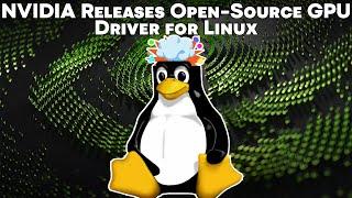 WOW!!! NVIDIA Releases Open-Source GPU Driver For Linux