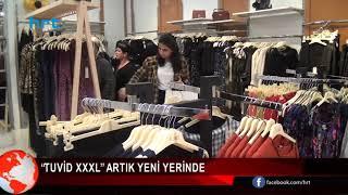 “Tuvid XXXL” artık yeni yerinde