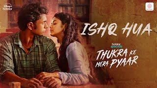 Ishq Hua | Thukra Ke Mera Pyaar | Sanchita Basu, Dhaval Thakur | Veeral, Sudesh, Kamal, Laavan, KB