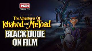 The Adventures of Ichabod and Mr Toad Movie Review Black Dude of Film Jnko36