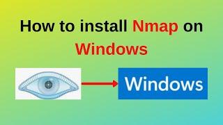 Install Nmap in 5 Minutes or Less on Windows 10/11 | How to Install nmap on Windows | 2024 Updated