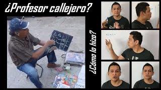 ¿Profesor callejero? ¿Cómo lo hizo? #43