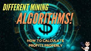 Calculate Hashrates and Profits for Different Mining Algorithms Properly!