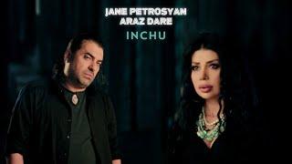 Jane & Araz Dare - Inchu (Official Music Video)