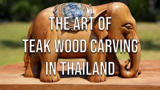 The Art of Teak Wood Carving in Thailand