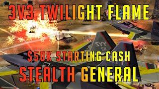 3v3 Twilight Flame $50k Starting Cash - Stealth - Command and Conquer Generals: Zero Hour