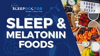 Melatonin-rich foods for better sleep