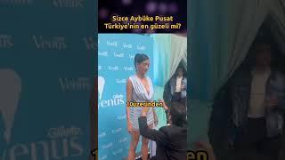 Aybüke Pusat'ın güzelliğini 10 üzerinden puanlayın