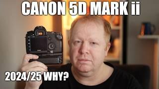 Why The Canon 5d Mark ii In 2024 + Lenses