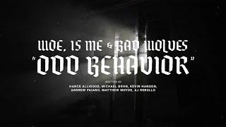 Woe, Is Me x AJ Rebollo from Bad Wolves - "Odd Behavior" (Official Video)
