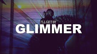 I'll Get By - Glimmer (OFFICIAL MUSIC VIDEO)