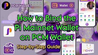 How to Bind the Pi Mainnet Wallet Address on PCM Wallet Step-by-Step Guide