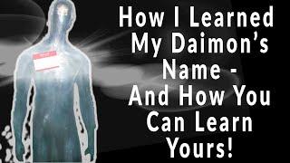 How I Learned My Daimon's Name and How You Can Learn Yours!